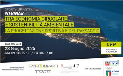 Tra economia circolare e sostenibilità ambientale: la progettazione sportiva e del paesaggio – Giugno 2025